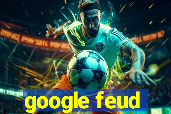 google feud